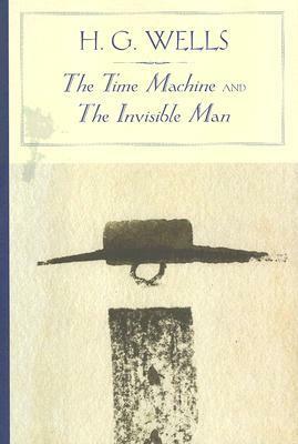 The Time Machine/The Invisible Man by Alfred MacAdam, H.G. Wells
