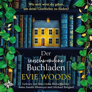 Der verschwundene Buchladen by Evie Woods