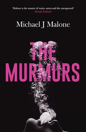 The Murmurs by Michael J. Malone