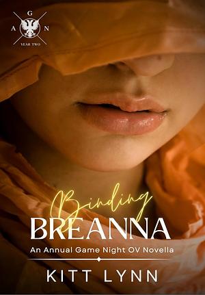 Binding Breanna: An Annual Game Night OV Novella by Kitt Lynn