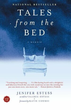 Tales from the Bed by Katie Couric, Valerie Estess, Jenifer Estess