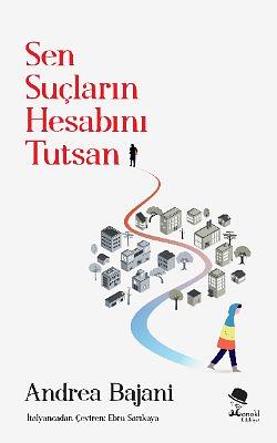 Sen Suçların Hesabını Tutsan by Andrea Bajani