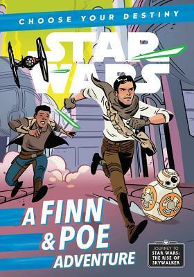 Journey to Star Wars: The Rise of Skywalker A Finn & Poe Adventure by Cavan Scott, Elsa Charretier