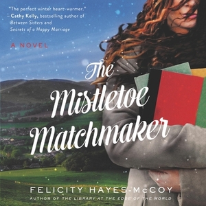 The Mistletoe Matchmaker by Felicity Hayes-McCoy