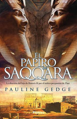 El papiro de Saqqara by Pauline Gedge