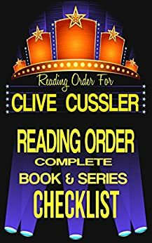 CLIVE CUSSLER: SERIES READING ORDER & BOOK CHECKLIST: SERIES LIST INCLUDES: DIRK PITT, NUMA FILES, OREGON FILES, ISAAC BELL & FARGO ADVENTURES by S.J. Clarke