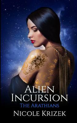 Alien Incursion: 2nd Edition by Nicole Krizek