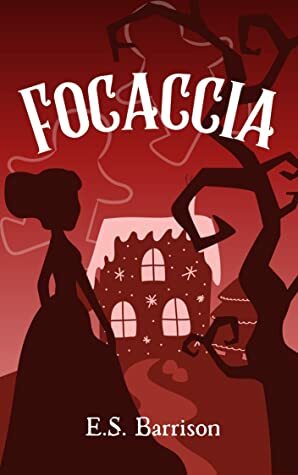 Focaccia by E.S. Barrison