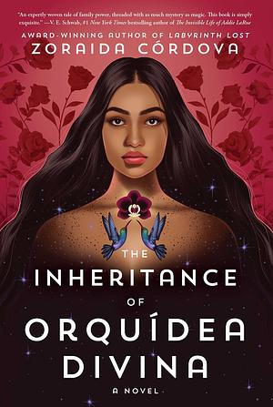 The Inheritance of Orquídea Divina by Zoraida Córdova