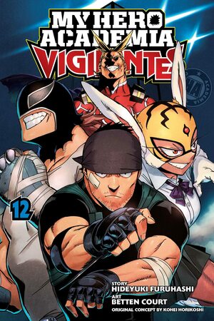 My Hero Academia: Vigilantes, Vol. 12 by Hideyuki Furuhashi, Kōhei Horikoshi, Betten Court