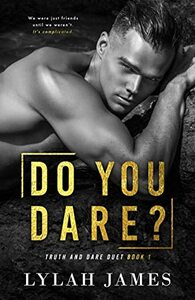 Do You Dare? by Lylah James