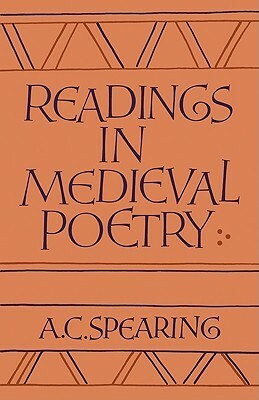 Readings in Medieval Poetry by A.C. Spearing