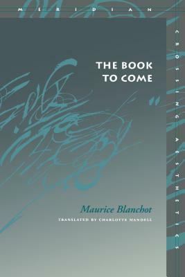 The Book to Come by Maurice Blanchot