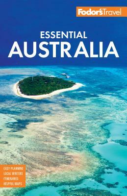 Fodor's Essential Australia by Fodor's Travel Guides