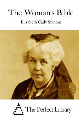 The Woman's Bible by Elizabeth Cady Stanton