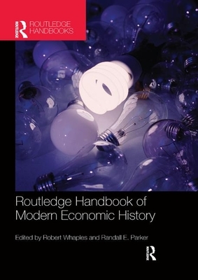The Routledge Handbook of Modern Economic History by 