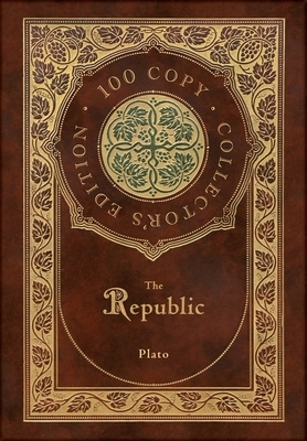 The Republic (100 Copy Collector's Edition) by Plato