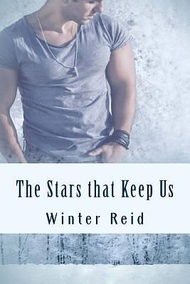 The Stars That Keep Us by Winter Reid