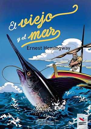 El viejo y el mar by Ernest Hemingway