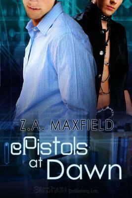 ePistols at Dawn by Z. A. Maxfield