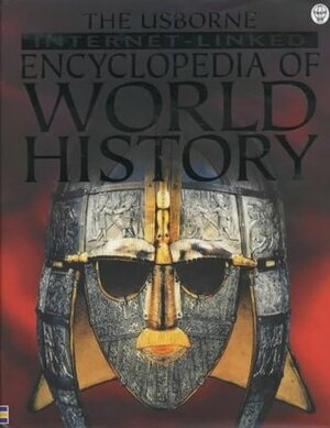 The Usborne Internet-Linked Encyclopedia of World History by Jane Bingham, Fiona Chandler, Sam Taplin