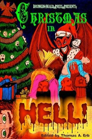 Christmas in Hell by Thom Erb, Thomas A. Erb