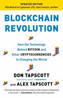 Blockchain revolution : the brilliant technology changing money, business and the world by Alex Tapscott, Don Tapscott