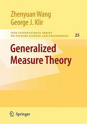 Generalized Measure Theory by George J. Klir, Zhenyuan Wang