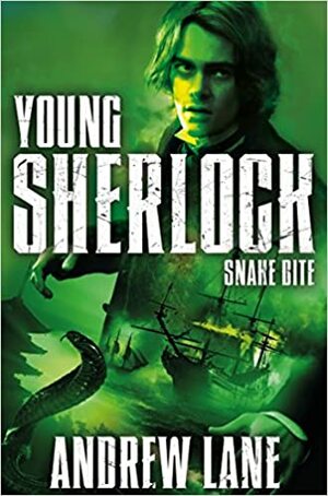 Young Sherlock Holmes 5: Snake Bite by Andy Lane