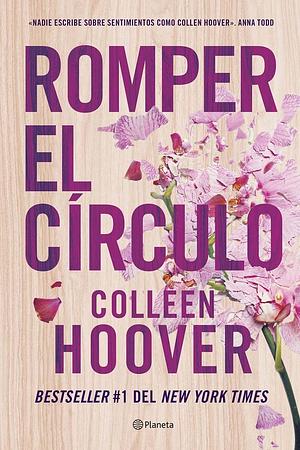 Romper el círculo  by Colleen Hoover