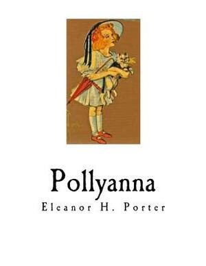 Pollyanna by Eleanor H. Porter