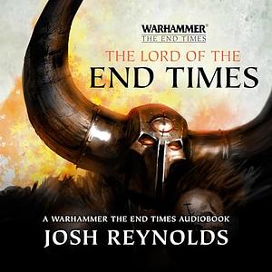 The Lord of the End Times by Josh Reynolds