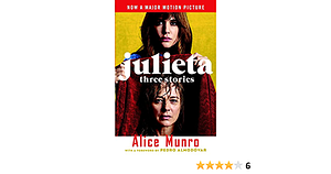 Julieta by Pedro Almodóvar, Alice Munro, Alice Munro