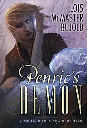 Penric's Demon by Lois McMaster Bujold