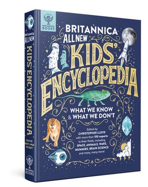Britannica All New Kids' Encyclopedia: What We Know & What We Don't by Britannica Group