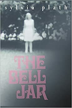 The Bell Jar by Sylvia Plath