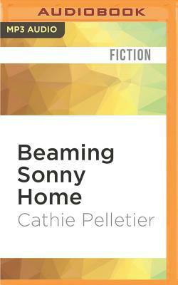 Beaming Sonny Home by Cathie Pelletier