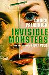 Invisible Monsters: A Novel by Chuck Palahniuk