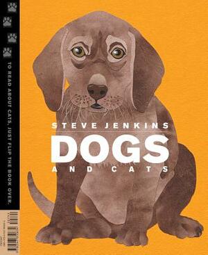 Dogs and Cats by Steve Jenkins