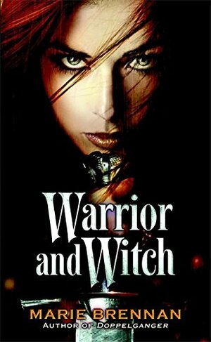 Warrior and Witch by Marie Brennan