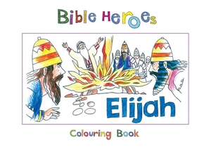 Bible Heroes Elijah by Carine MacKenzie