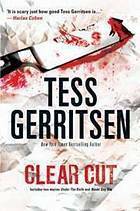 Clear Cut: Under the Knife / Never Say Die by Tess Gerritsen