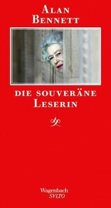 Die souveräne Leserin by Alan Bennett