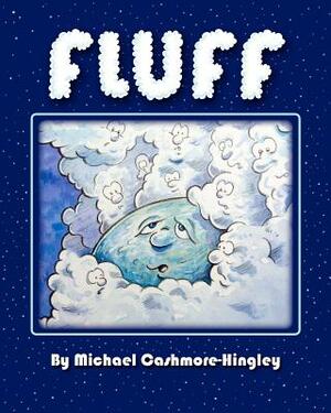 Fluff by Michael Cashmore-Hingley