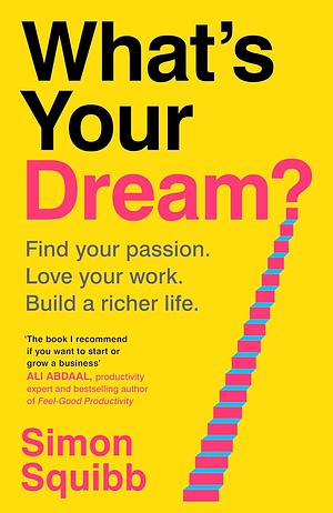 What's Your Dream? by Simon Squibb