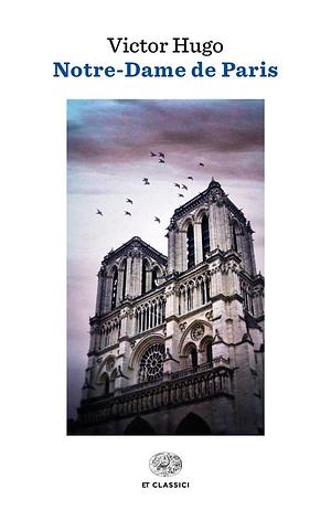 Notre-Dame de Paris by Victor Hugo