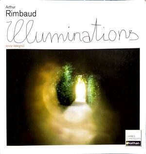 Illuminations  by Arthur Rimbaud