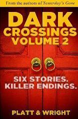 Dark Crossings Volume 2 by Sean Platt, David W. Wright