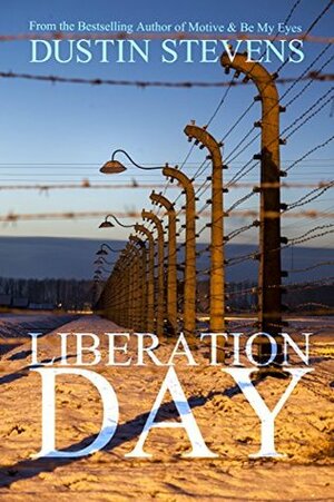 Liberation Day by Dustin Stevens