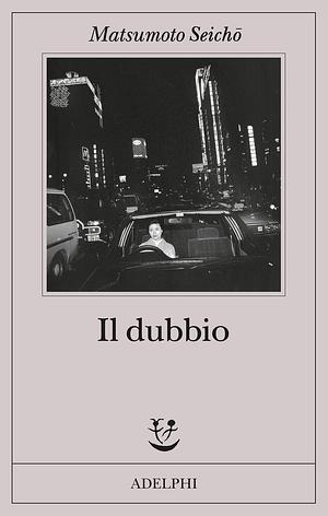 Il dubbio by Seichō Matsumoto